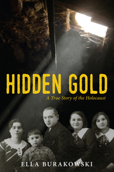 Paperback Hidden Gold: A True Story of the Holocaust Book