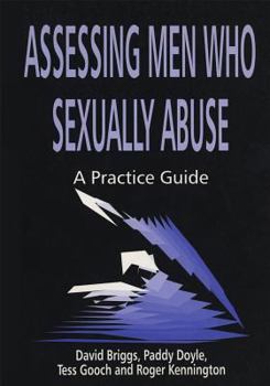 Paperback Assessing Men Who Sexually Abuse: A Practice Guide Book