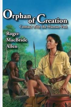 Paperback Orphan of Creation: Contact with the Human Past Book