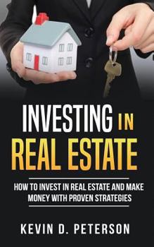 Paperback Investing In Real Estate: How To Invest In Real Estate And Make Money With Proven Strategies Book
