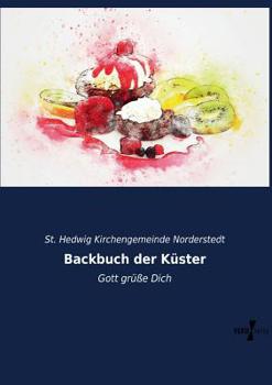 Paperback Backbuch der Küster: Gott grüße Dich [German] Book