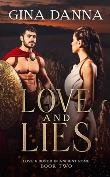 Love & Lies - Book #2 of the Gladiators