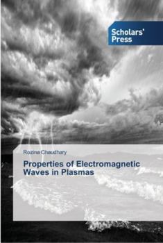 Paperback Properties of Electromagnetic Waves in Plasmas Book