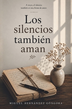 Paperback Los silencios tambien aman [Spanish] Book