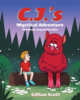 Paperback C.J.'s Mystical Adventure: The Magic beyond the Mist Book