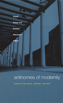 Paperback Antinomies of Modernity: Essays on Race, Orient, Nation Book