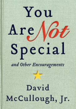 Hardcover You Are Not Special: And Other Encouragements Book