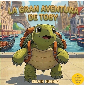 La Gran Aventura de Toby (Bola de Nieve) (Spanish Edition)