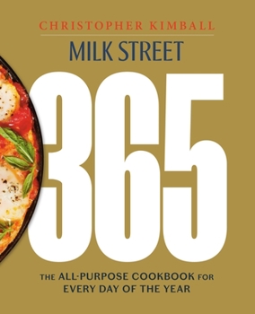 Hardcover Milk Street 365: The All-Purpose Cookbook for Every Day of the Year Book