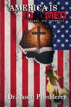 America Is Doomed: Unless She Repents!