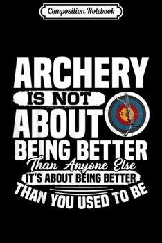 Composition Notebook: Funny Archery Bow Hunting Gift  Journal/Notebook Blank Lined Ruled 6x9 100 Pages