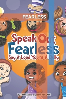 Paperback Fearless: Say It Loud Your A Bully Book