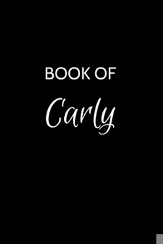 Paperback Book of Carly: A Gratitude Journal Notebook for Women or Girls with the name Carly - Beautiful Elegant Bold & Personalized - An Appre Book