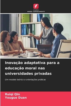 Inovação adaptativa para a educação moral nas universidades privadas (Portuguese Edition)