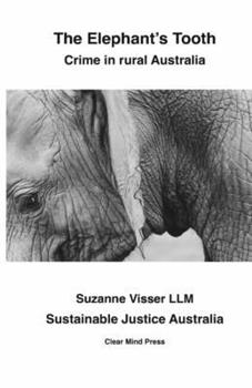 Paperback The Elephant's Tooth, Crime in Rural Australia Book