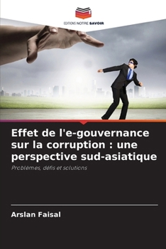 Paperback Effet de l'e-gouvernance sur la corruption: une perspective sud-asiatique [French] Book
