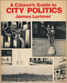 A Citizen's Guide to City Politics