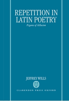 Hardcover Repetition in Latin Poetry: Figures of Allusion Book