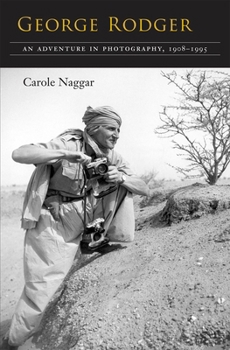Hardcover George Rodger: An Adventure in Photography, 1908-1995 Book