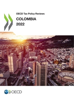 Paperback OECD Tax Policy Reviews: Colombia 2022 Book