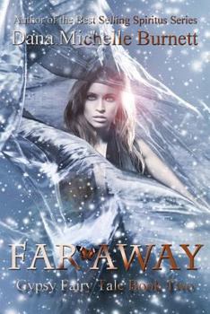 Far Away: Gypsy Fairy Tale Book Two - Book #2 of the Gypsy Fairy Tale