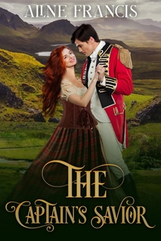 Paperback The Captain's Savior: Scottish Highlander Enemies to Lovers Romance Book