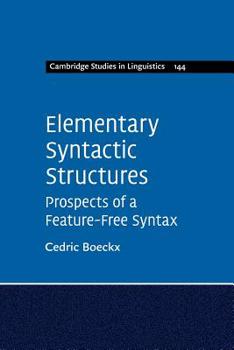 Paperback Elementary Syntactic Structures: Prospects of a Feature-Free Syntax Book