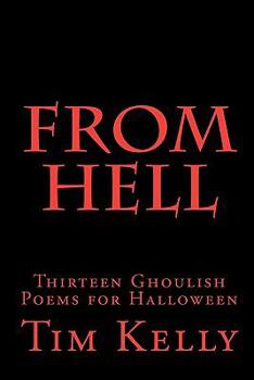 Paperback From Hell: Thirteen Ghoulish Poems for Halloween Book