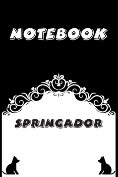 Springador Notebook : Black and White notebook , Decorative Journal for Springador Lover: Notebook /Journal Gift,Black and White,100 pages, 6x9, Soft cover, Mate Finish