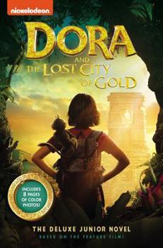 Hardcover Dora and the Lost City of Gold: The Deluxe Junior Novel Book