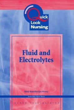 Quick Look Nursing: Fluids and Electrolytes