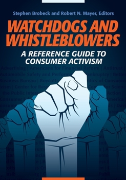 Hardcover Watchdogs and Whistleblowers: A Reference Guide to Consumer Activism Book