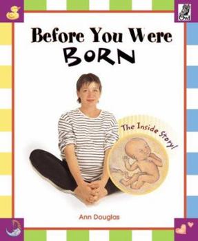 Hardcover Before You Were Born: The Inside Story Book