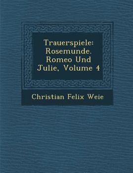 Paperback Trauerspiele: Rosemunde. Romeo Und Julie, Volume 4 [German] Book