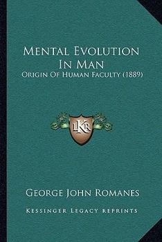 Paperback Mental Evolution In Man: Origin Of Human Faculty (1889) Book