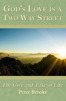 Paperback God's Love Is A Two Way Street: The Give and Take of Life Book