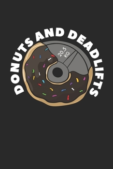 Paperback Donuts And Deadlifts: Composition Lined Notebook Journal For Women And Girls for Tracking water intake, sleep tracking, Daily tracking. Book