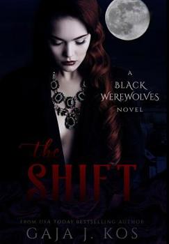 The Shift - Book #3 of the Black Werewolves