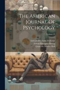 Paperback The American Journal Of Psychology; Volume 25 Book