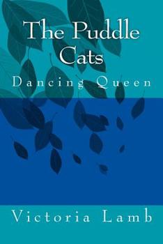 Paperback The Puddle Cats: Dancing Queen Book