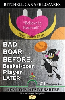 Paperback #1 Meet the Memversheep: Worsheep's Bad Boar Before, Basket-Boar Player Later Book