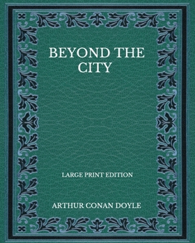 Paperback Beyond The City - Large Print Edition Book