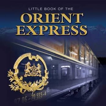 Hardcover Little Book of Orient Express Book