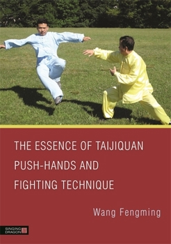 Paperback The Essence of Taijiquan Push-Hands and Fighting Technique Book