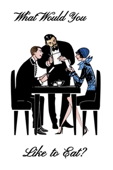 What Would You Like To Eat?: Recipe Book - A 100 page 6x9 lined notebook to store your favorite recipes