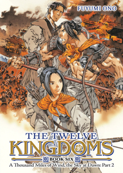 Paperback The Twelve Kingdoms Book 6 - A Thousand Miles of Wind, the Sky at Dawn: Part 2 (Novel) Book