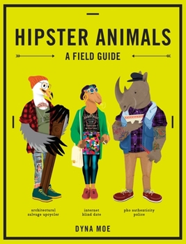 Paperback Hipster Animals: A Field Guide Book