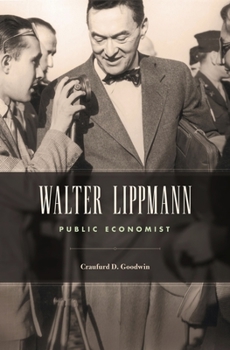 Hardcover Walter Lippmann: Public Economist Book