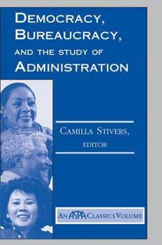 Paperback Democracy, Bureaucracy, And The Study Of Administration Book