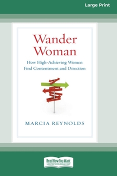 Paperback Wander Woman: How High-Achieving Women Find Contentment and Direction (16pt Large Print Edition) Book